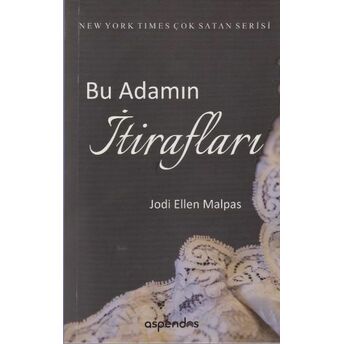 Bu Adamın Itirafları Jodi Ellen Malpas