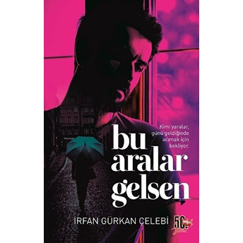 Bu Aralar Gelsen Irfan Gürkan Çelebi