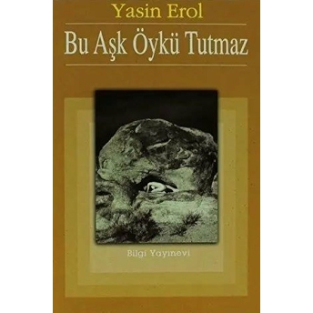 Bu Aşk Öykü Tutmaz Yasin Erol