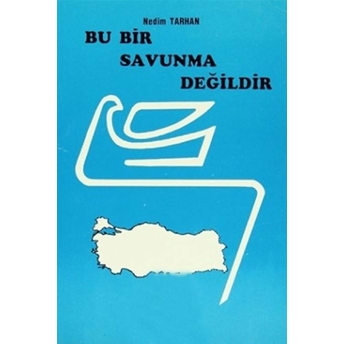 Bu Bir Savunma Değildir