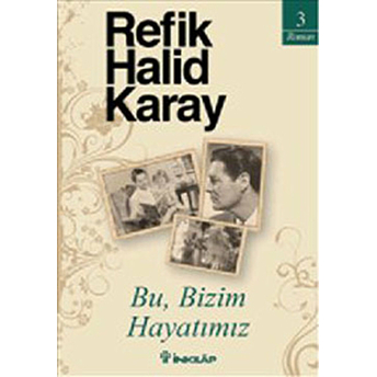 Bu Bizim Hayatımız Refik Halid Karay