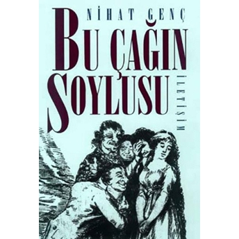 Bu Çağın Soylusu Nihat Genç