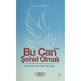 Bu Can Şehid Olmalı Senanur Özgür