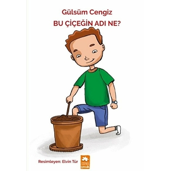 Bu Çiçeğin Adı Ne? Gülsüm Cengiz