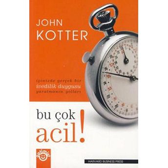 Bu Çok Acil! John Kotter