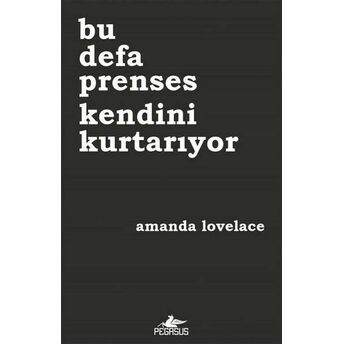 Bu Defa Prenses Kendini Kurtarıyor Amanda Lovelace