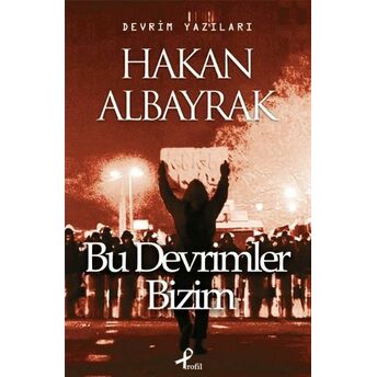 Bu Devrimler Bizim Hakan Albayrak