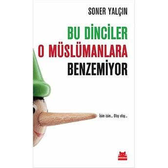 Bu Dinciler O Müslümanlara Benzemiyor Soner Yalçın