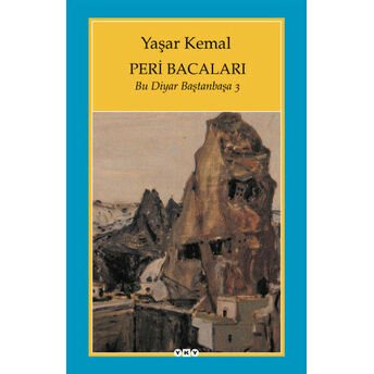 Bu Diyar Baştanbaşa 3 - Peri Bacaları Yaşar Kemal