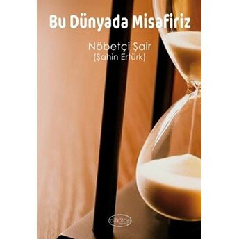 Bu Dünyada Misafiriz Şahin Ertürk