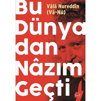 Bu Dünyadan Nazım Geçti Vala Nureddin