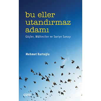 Bu Eller Utandırmaz Adamı Mehmet Kurtoğlu