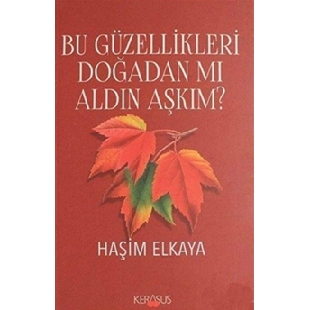 Bu Güzellikleri Doğadan Mı Aldın Aşkım?