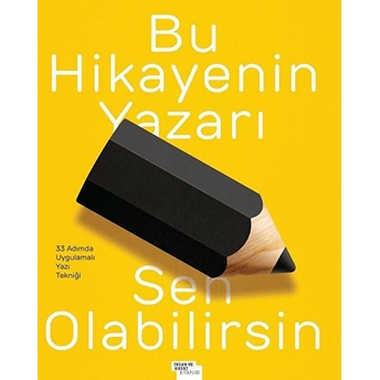 Bu Hikayenin Yazarı Sen Olabilirsin