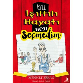 Bu Işıltılı Hayatı Ben Seçmedim Mehmet Erkan