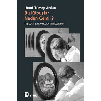 Bu Kabuslar Neden Cemil? Umut Tümay Arslan