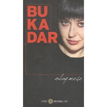 Bu Kadar Olcay Meşe