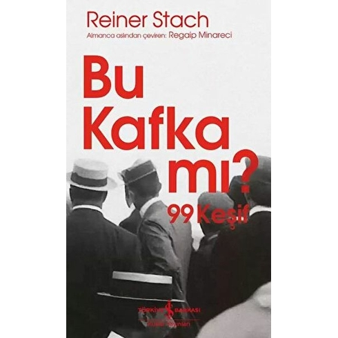 Bu Kafka Mı? 99 Keşif Reiner Stach