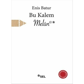 Bu Kalem Melun Enis Batur