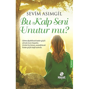 Bu Kalp Seni Unutur Mu? Ciltli Sevim Asımgil