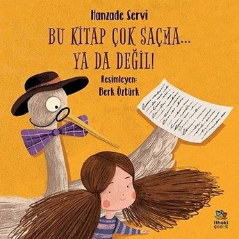 Bu Kitap Çok Saçma... Ya Da Değil! Hanzade Servi