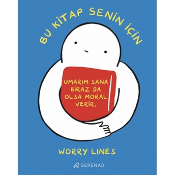 Bu Kitap Senin Için Worry Lines