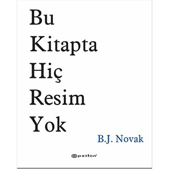 Bu Kitapta Hiç Resim Yok (Ciltli) B. J. Novak