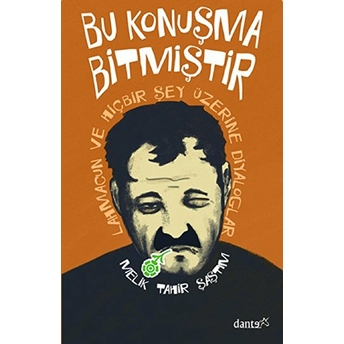 Bu Konuşma Bitmiştir Melik Tahir Şaştım