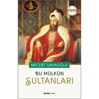 Bu Mülkün Sultanları Necdet Sakaoğlu