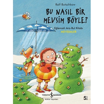 Bu Nasıl Bir Mevsim Böyle? - Eğlenceli Ara-Bul Kitabı-Mevsimler Ralf Butschkow