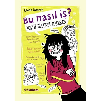 Bu Nasıl Iş? Acayip Bir Okul Macerası Olivia Vieweng