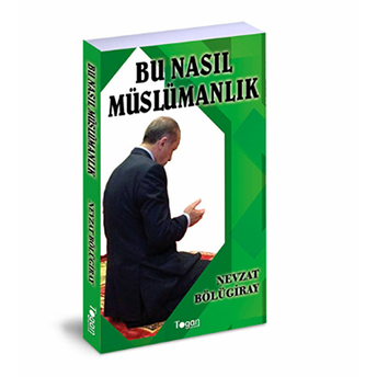 Bu Nasıl Müslümanlık-Nevzat Bölügiray