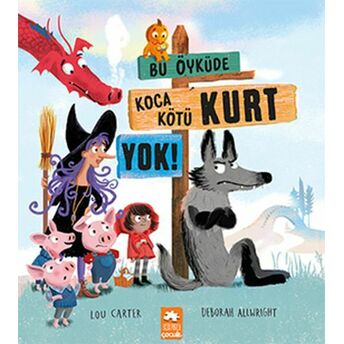 Bu Öyküde Koca Kötü Kurt Yok Lou Carter