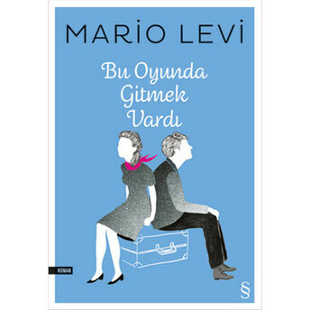 Bu Oyunda Gitmek Vardı Mario Levi