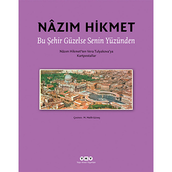 Bu Şehir Güzelse Senin Yüzünden (Ciltli) Nazım Hikmet Ran