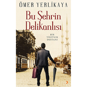 Bu Şehrin Delikanlısı Ömer Yerlikaya