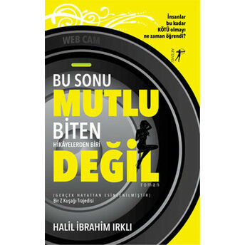 Bu Sonu Mutlu Biten Hikâyelerden Biri Değil Halil Ibrahim Irklı