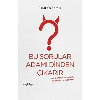 Bu Sorular Adamı Dinden Çıkarır Ümit Özdemir