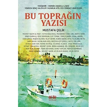 Bu Toprağın Yazısı Mustafa Çelik