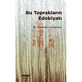 Bu Toprakların Edebiyatı Mehmet Kahraman