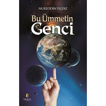 Bu Ümmetin Genci Nureddin Yıldız