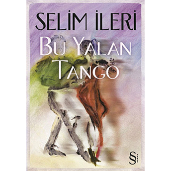 Bu Yalan Tango Selim Ileri