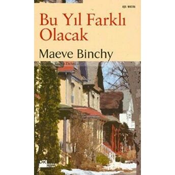 Bu Yıl Farklı Olacak Maeve Binchy