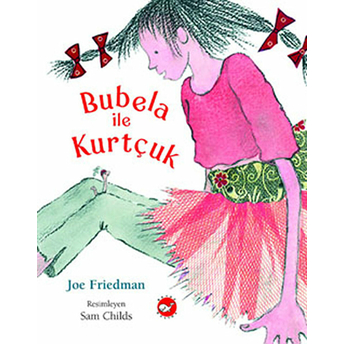 Bubela Ile Kurtçuk Joe Friedman