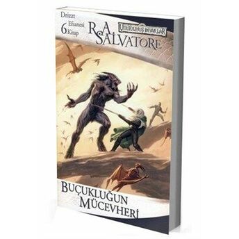 Buçukluğun Mücevheri - Drizzt Efsanesi 6. Kitap R. A. Salvatore