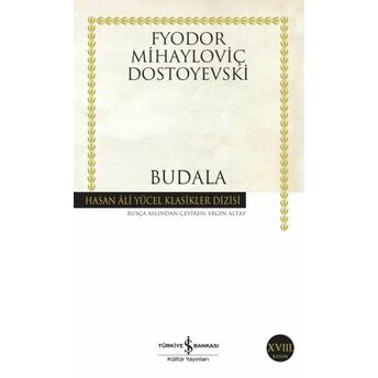 Budala - Hasan Ali Yücel Klasikleri Fyodor Mihayloviç Dostoyevski