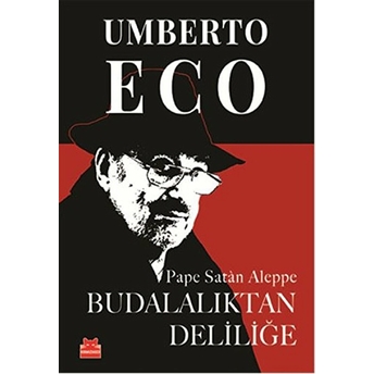 Budalalıktan Deliliğe Umberto Eco