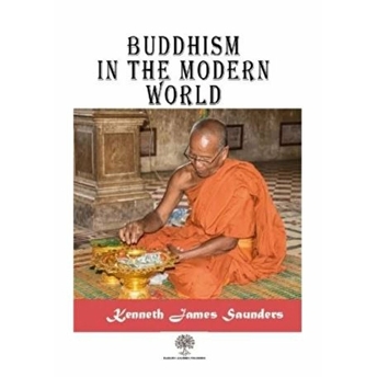 Buddhism In The Modern World - Kenneth James Saunders