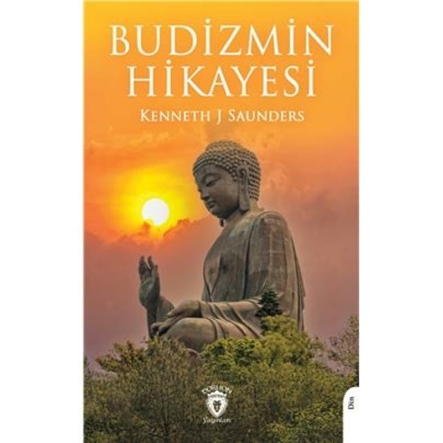 Budizmin Hikayesi Kenneth J Saunders