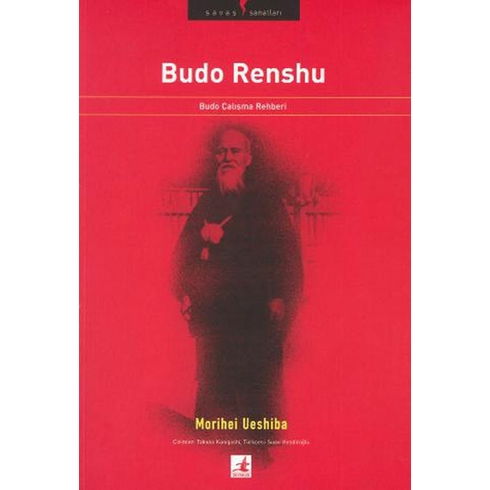 Budo Renshu: Budo Çalışma Rehberi-Morihei Ueshiba